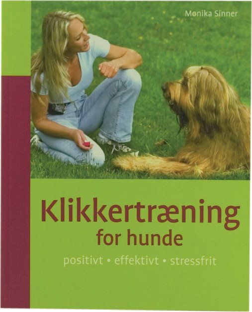 Hundetræning - Klikkertræning for hunde (bog) - Hvor kæledyr ville handle - Foderboxen.dk