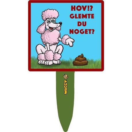 En lyserød puddel med en Lorteskilte - HOV!? Glemte du noget? der siger, hvordan glinser du nudler?. (Mærkenavn: WAGGY)